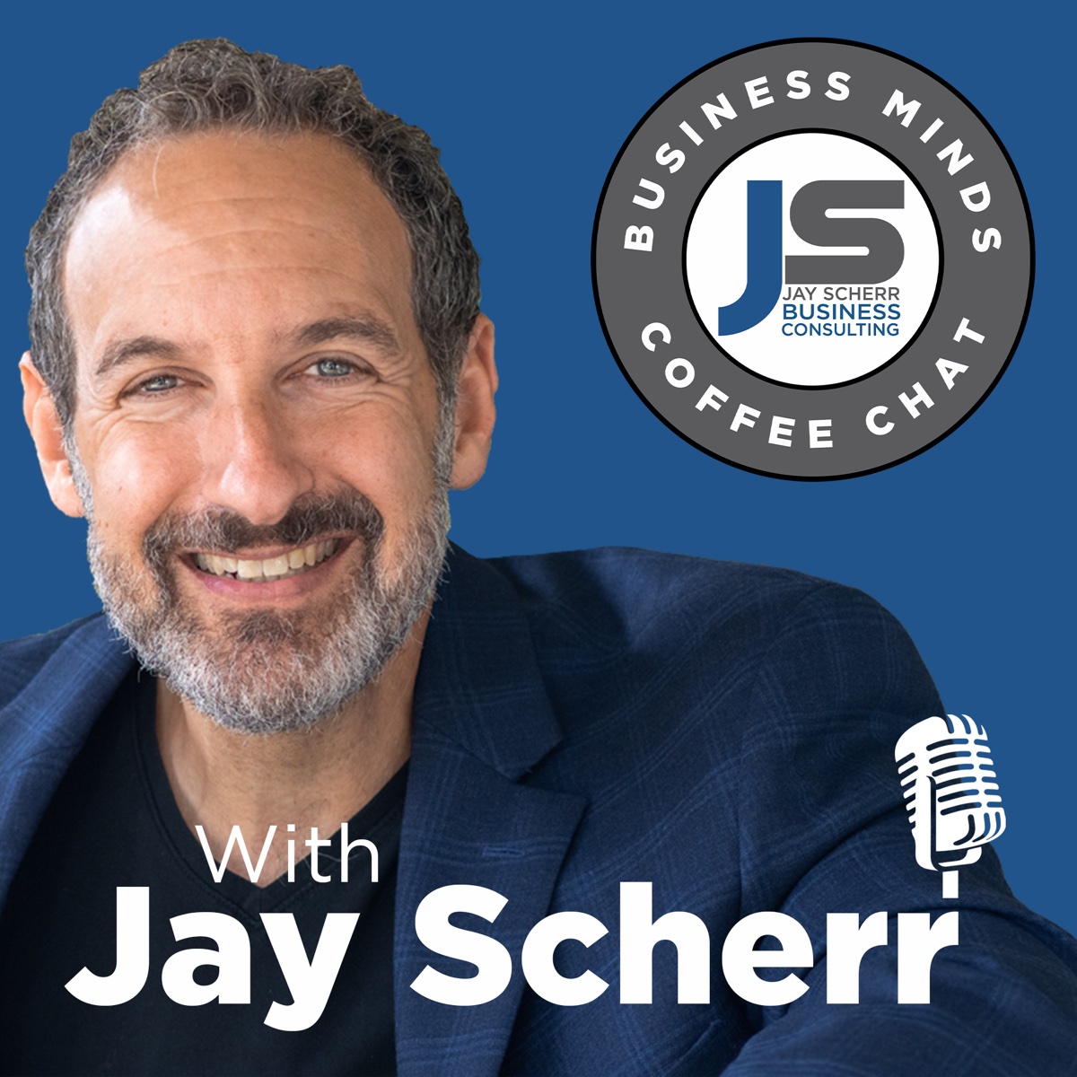 Business Minds Coffee Chat with Jay Scherr